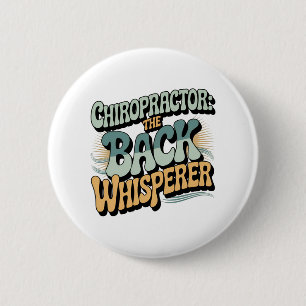 Chiropractor Back Whisperer Gift Idea 2 Inch Round Button