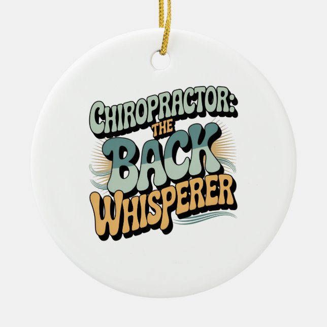 Chiropractor Back Whisperer Gift Idea Ceramic Ornament (Front)