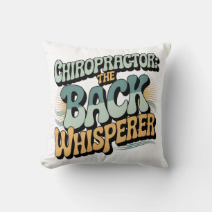 Chiropractor Back Whisperer Gift Idea Throw Pillow