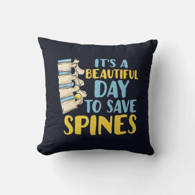 Chiropractor Beautiful Day to Save Spines Throw Pillow (Front)