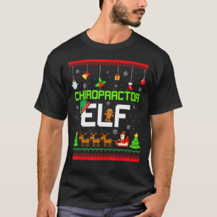 Chiropractor Elf Funny Chiro Chiropractic Ugly Xma T-Shirt