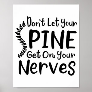 Chiropractor Gag Dont Let Your Sne Get Nerves  Poster
