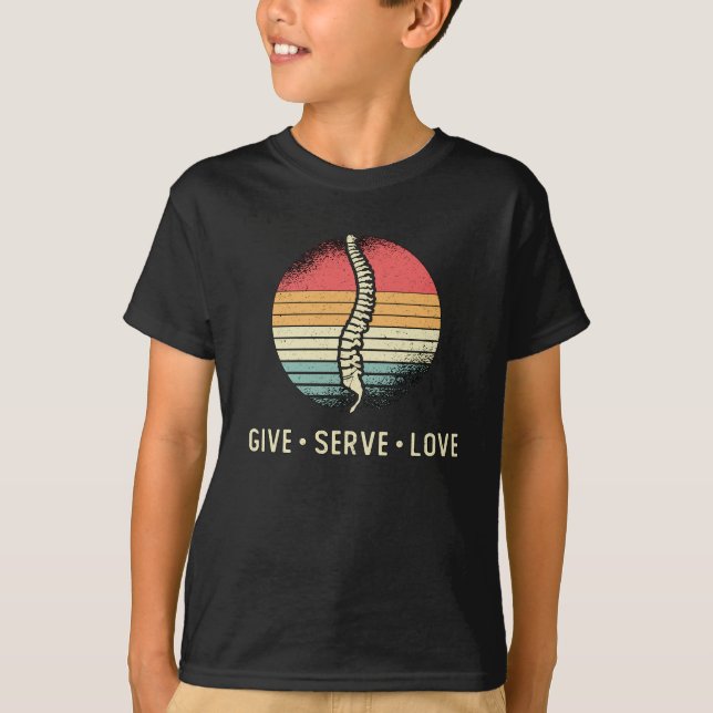 Chiropractor Give Serve Love Chiro Chiropractic T-Shirt (Front)