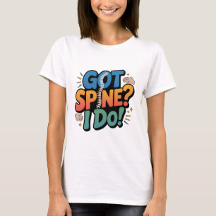 Chiropractor Humor Spine Health Quote T-Shirt