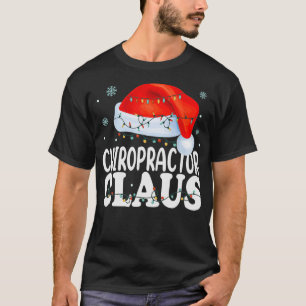 Chiropractor Santa Claus Christmas Funny Matching  T-Shirt