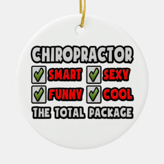 Chiropractor ... The Total Package Ceramic Ornament