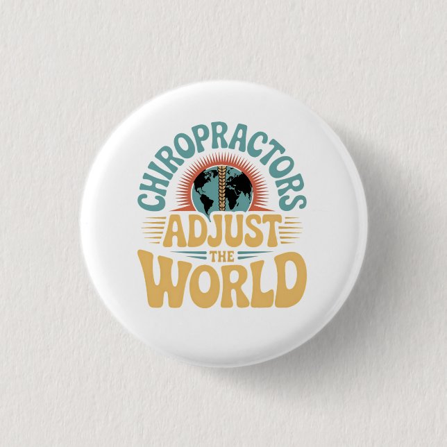 Chiropractors Adjust the World Retro Design 1 Inch Round Button (Front)
