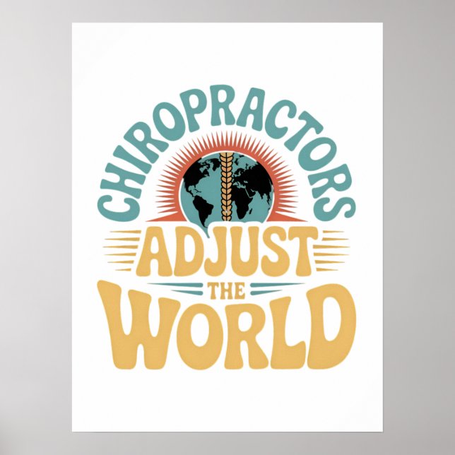 Chiropractors Adjust the World Retro Design Poster (Front)