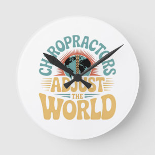 Chiropractors Adjust the World Retro Design Round Clock