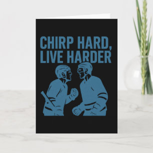 Chirp Hard Live Harder Hockey Trash Talk Quote  Card