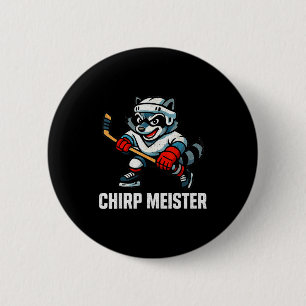 Chirp Meister Funny Hockey Raccoon Traalker  2 Inch Round Button