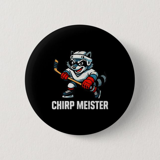 Chirp Meister Funny Hockey Raccoon Traalker  2 Inch Round Button (Front)