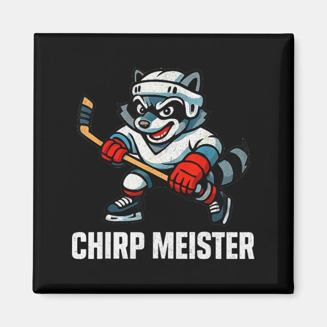 Chirp Meister Funny Hockey Raccoon Traalker  Magnet (Front)