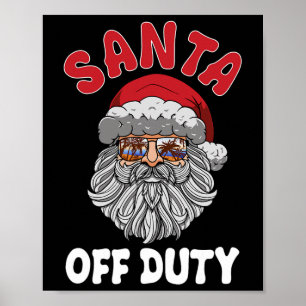Chirstmas In July Santa Off Duty Poster