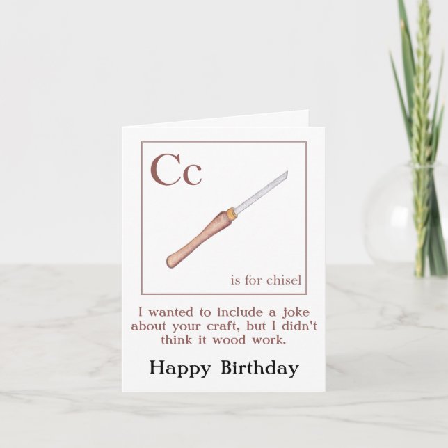 Chisel Joke boiseries Carte d'anniversaire (Devant)