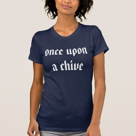 chive tshirt