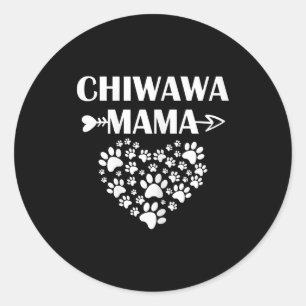 chiwawa mama funny chihuahua mom dog owner gift classic round sticker