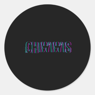 Chiwiwis - Funny Quote  Classic Round Sticker