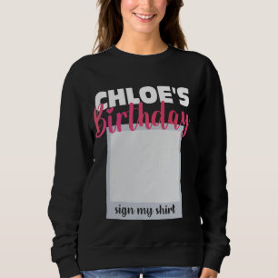 CHLOE ITu2019S MY BIRTHDAY SIGN MY SHIRT Adorable 