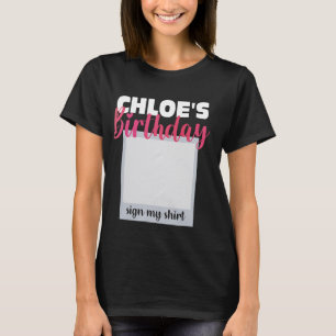 CHLOE ITu2019S MY BIRTHDAY SIGN MY SHIRT Adorable 