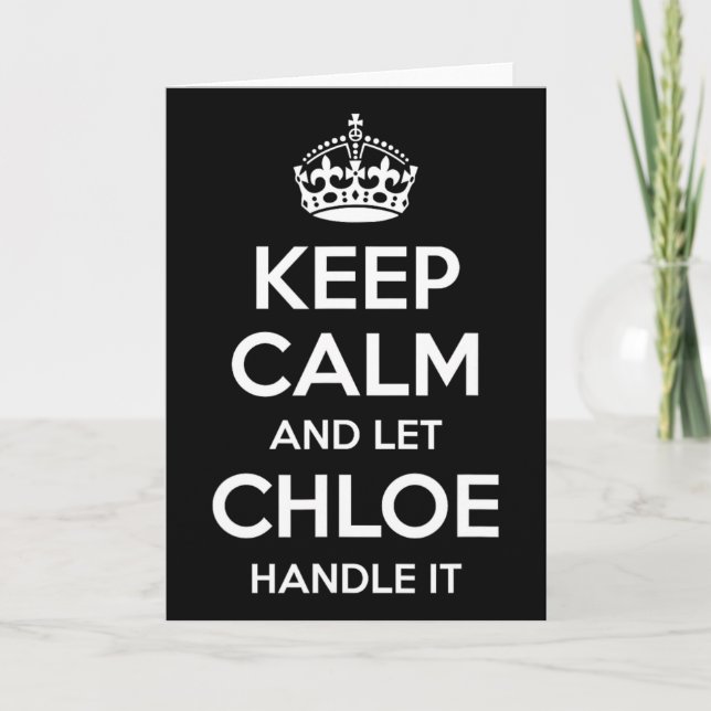 Chloe Keep Calm Personalized Name Funny Birthday G Card (Front)