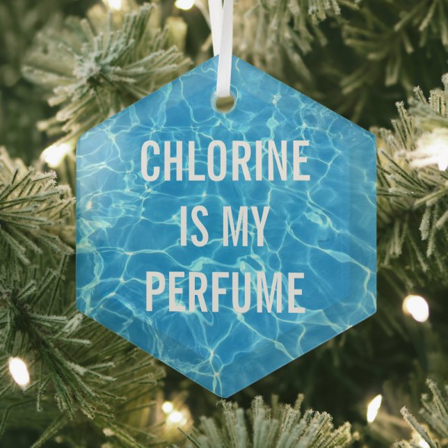 Chlorine Is My Perfume Swimming Pool Typographic Glass Ornament (Insitu)