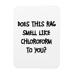 Chloroform Magnet