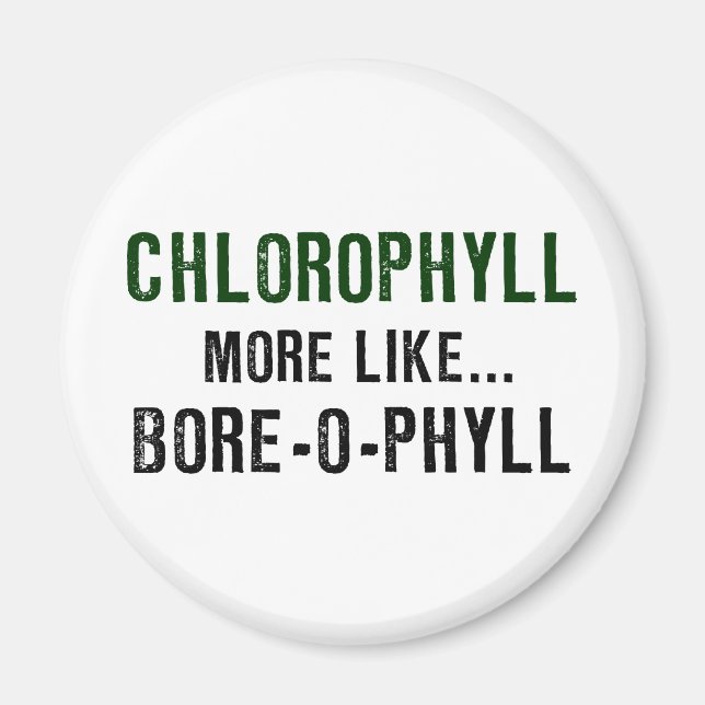 Chlorophyll Bore-o-phyll Magnet (Front)