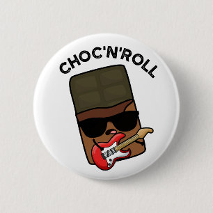 Choc And Roll Funny Chocolate Pun  2 Inch Round Button