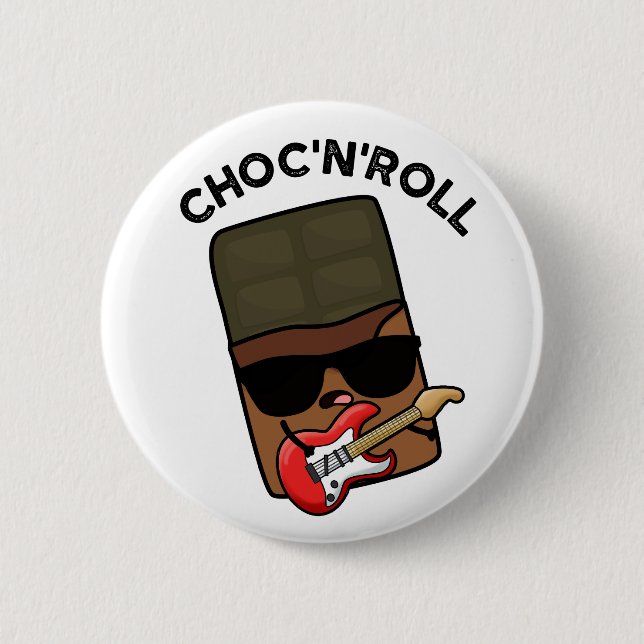 Choc And Roll Funny Chocolate Pun  2 Inch Round Button (Front)