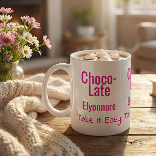 Choco-Late Take It Easy Personalized Mug