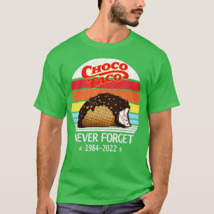 Choco Taco Never Forget Retro Style Funny  T-Shirt