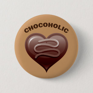 CHOCOHOLIC 2 INCH ROUND BUTTON