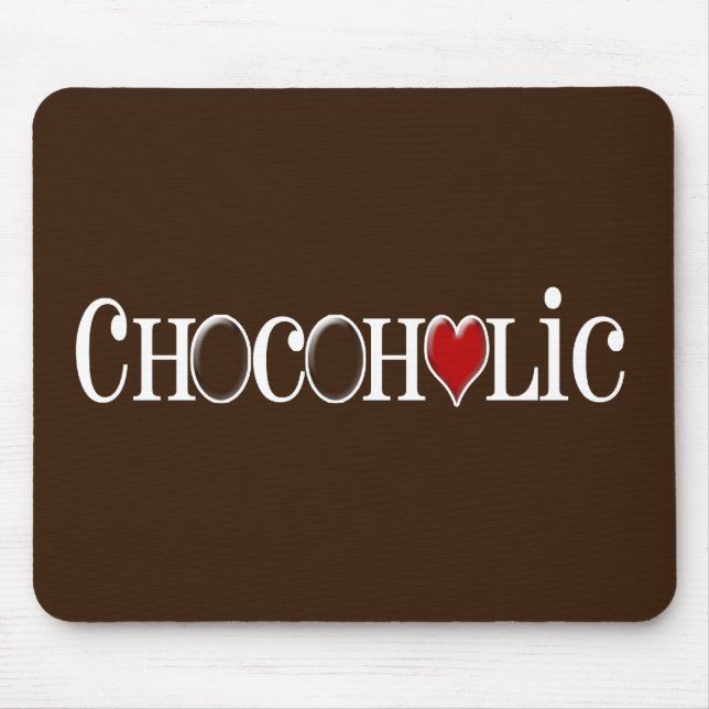 Chocoholic, Chocolate Lover with Red Heart Mouse Pad (Front)
