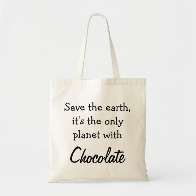Chocolade Funny Quote Tote Bag (Front)