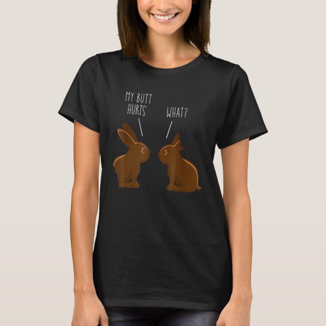 Chocolate Bunny Easter Basket Funny Teens  My Butt T-Shirt (Front)