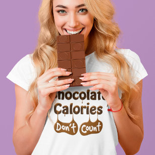 Chocolate Calories Don't Count   Funny Dieting T-Shirt