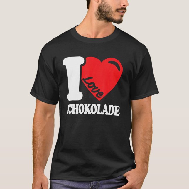Chocolate Chocolate I Love Chocolate 11 T-Shirt (Front)