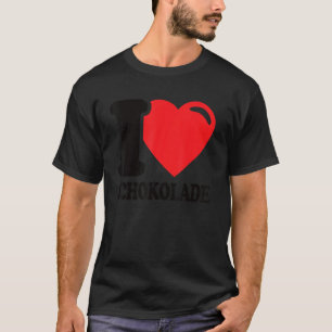 Chocolate Chocolate I Love Chocolate T-Shirt