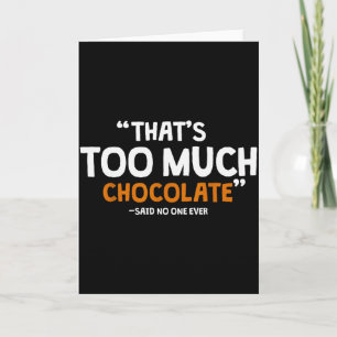 Chocolate Chocolate Lover Ideas Uni-adults Black V Card