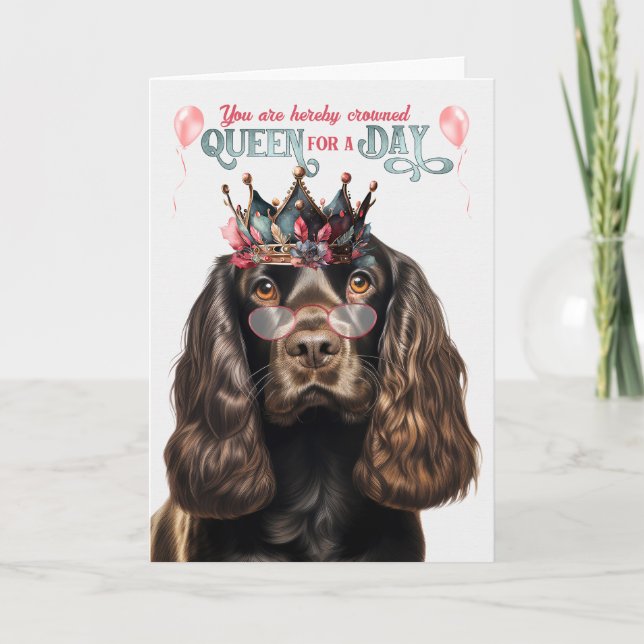 Chocolate Cocker Dog Queen for Day Funny Birthday Card (Front)
