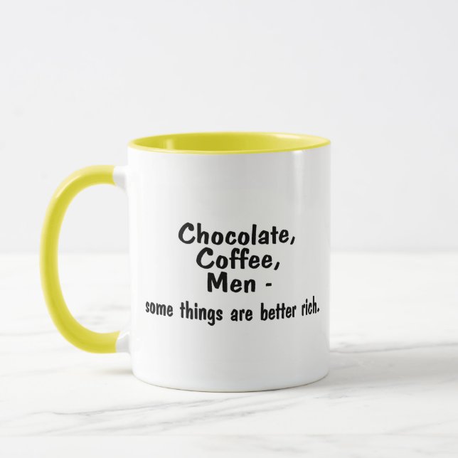 Chocolate Coffee Men Some Things Are Better Rich Mug (Left)