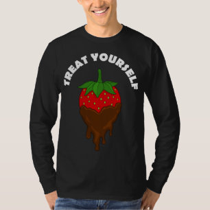 Chocolate Covered Strawberry Treat Yourself Fruit T-Shirt