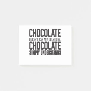 Chocolate Doesn't Ask Any Questions: Chocolate Sim Post-it Notes