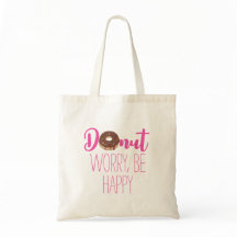 Chocolate Doughnut Worry Be Happy and Pink Text