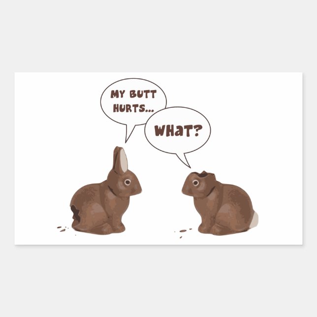 Chocolate Easter Bunny Rabbits Butt Hurts Sticker (Front)