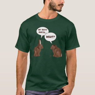 Chocolate Easter Bunny Rabbits Butt Hurts T-Shirt