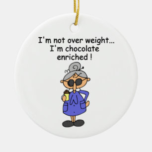 Chocolate Enriched Humour Ceramic Ornament