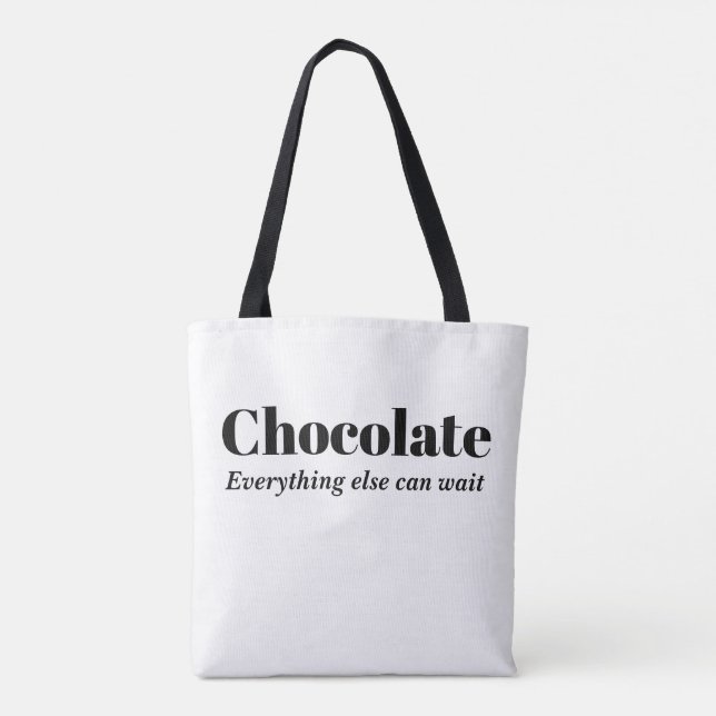 Chocolate Everything Else Can Wait Tote Bag (Back)