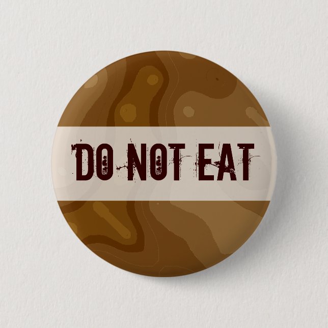 Chocolate Factory - DO NOT EAT 2 Inch Round Button (Front)